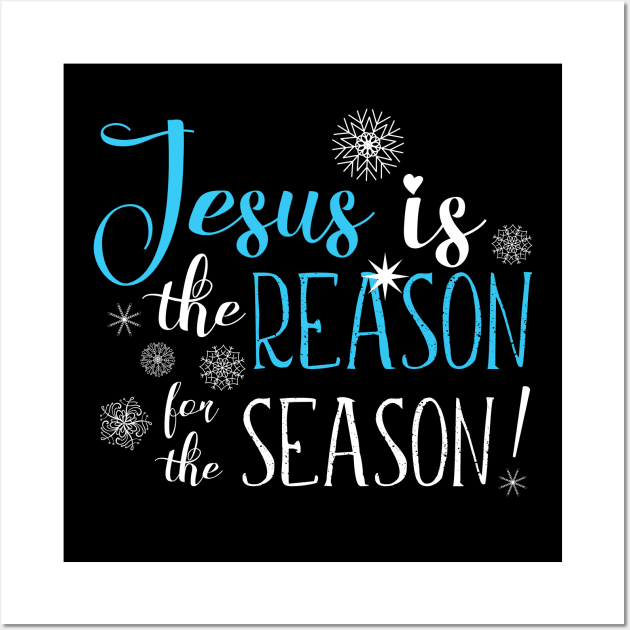 Jesus Is the Reason For the Season Wall Art by Shadowisper